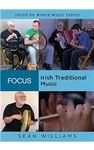 Focus: Irish Traditional Music (Focus on World Music Series)