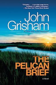 The Pelican Brief: A Novel