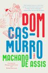 Dom Casmurro: A Novel