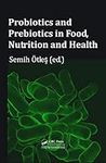 Probiotics and Prebiotics in Food, 