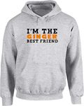 Hippowarehouse I'm The Ginger Best Friend Unisex Hoodie Hooded top (Specific Size Guide in Description) Grey