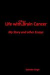 Life with GBM Brain Cancer: My Story and other essays