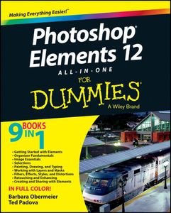 Photoshop Elements 12 All–in–One For Dummies