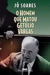 O homem que matou Getúlio Vargas: Biografia de um anarquista (Portuguese Edition)