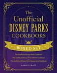 The Unofficial Disney Parks Cookbooks Boxed Set: The Unofficial Disney Parks Cookbook, The Unofficial Disney Parks EPCOT Cookbook, The Unofficial Disney ... Cookbook (Unofficial Cookbook Gift Series)