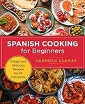 Spanish Cooking for Beginners: Simp