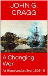 A Changing War: At Home and at Sea, 1805 - II