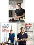 Gordon Ramsay Ultimate Fit Food, Ultimate Home Cooking, Quick & Delicious 3 Books Collection Set