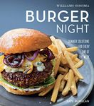 Burger Night: Dinner Solutions for Every Day of the Week (Williams-Sonoma)