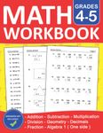 Math Workbook For Grades 4-5 With Addition,Subtraction,Multiplication,Division exercises,algebra 1,Geometry,fractions and decimals With Answers: 4th and 5th Grade Math Practice Workbook With 1300 Exercises For Ages 9-11 | Math Worksheets For Grades 4 to 5