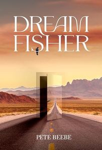 Dream Fisher: A Metaphysical Work of Contemporary Fiction