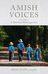 Amish Voices: In Their Own Words 1993-2020 (2)