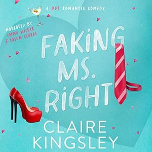 Faking Ms. Right: A Hot Romantic Comedy