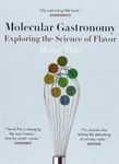 Molecular Gastronomy Exploring the Science of Flavor (Arts & Traditions of the Table: Perspectives on Culinary History): Exploring the Science of ... the Table: Perspectives on Culinary History)