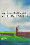 Traditional Quaker Christianity