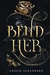 Bend Her: A Dark Beauty and the Bea