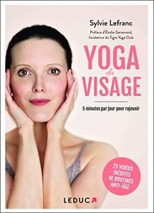Yoga du visage: 5 minutes par jour pour rajeunir
