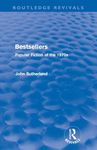 Bestsellers (Routledge Revivals): Popular Fiction of the 1970s