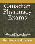 Canadian Pharmacy Exams: Fast Review of Pharmacy Technician Regulation Competencies 2021