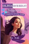 Olivia Rodrigo Biography For Kids: A Little Big Dreamers Biography