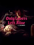 Only Lovers Left Alive