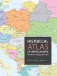 Historical Atlas of Central Europe: Third Revised and Expanded Edition