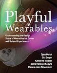 Playful Wearables: Understanding th