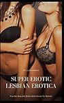 Super Erotic Lesbian Erotica: Five 