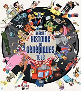 La Belle Histoire des génériques télé