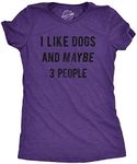 Crazy Dog Womens I Like Dogs and Ma