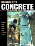 Working with Concrete (Fro Pros/By Pros Series) (For Pros By Pros)