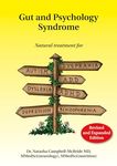 Gut and Psychology Syndrome: Natural Treatment for Autism, Dyspraxia, A.D.D., Dyslexia, A.D.H.D., Depression, Schizophrenia, 2nd Edition