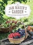 The Jam Maker's Garden: Grow your o