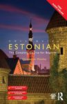 Colloquial Estonian: The Complete Course for Beginners (Colloquial Series)