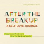 After the Breakup: A Self-Love Jour