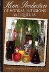 Home Production of Vodkas, Infusions & Liqueurs