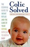 Colic Solved: The Essential Guide t