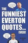 The Funniest Everton Quotes... Ever!