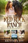 The Red Rock Ranch Collection: Books 1-3