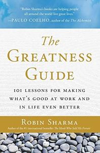 The Greatness Guide: 101 Lessons for Making What’s Good at Work and in Life Even Better