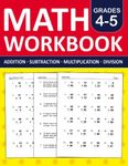 Math Workbook Grades 4 & 5 Addition,Subtraction,Multiplication,and Division Exercises: 3rd Grade and 4th Grade Math Practice Workbook With 880 ... | Math Worksheets For Grade 4 & 5 (Ages 9-11)