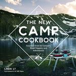 The New Camp Cookbook: Gourmet Grub