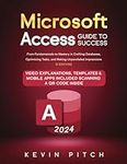 Microsoft Access Guide to Success: 