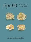 Tipo 00 The Pasta Cookbook: For People Who Love Pasta