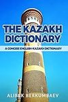 The Kazakh Dictionary: A Concise En