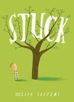 Stuck: A hilarious illustrated picture book for kids 3-5, from the creator of international bestseller Here We Are