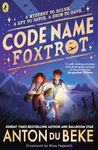 Code Name Foxtrot: Discover the unforgettable new adventure for 9-12 year olds