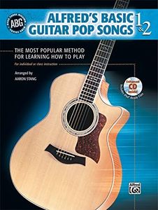 Alfred's Basic Guitar Pop Songs, Bk 1 & 2: The Most Popular Method for Learning How to Play, Book & CD (Alfred's Basic Guitar Library, Bk 1 & 2)