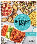 Party in an Instant Pot: 75+ Insane