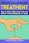 Trichotillomania Treatment: How to 
